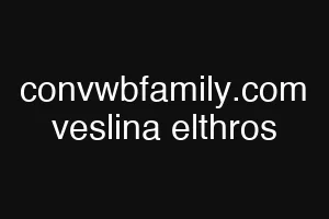 convwbfamily.com veslina elthros