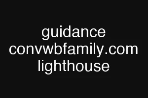 guidance convwbfamily.com lighthouse